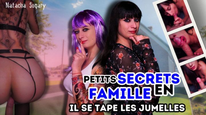 Petits secrets en famille - Il se tape les jumelles