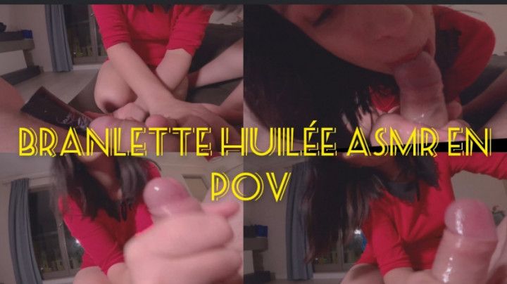 Une branlette huilee ASmr en POV