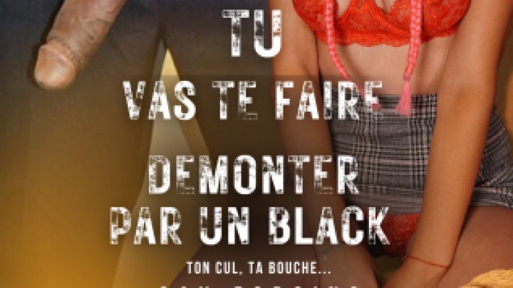 tu vas te faire demonter par un black