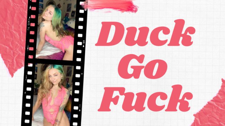 Duck Go Fuck