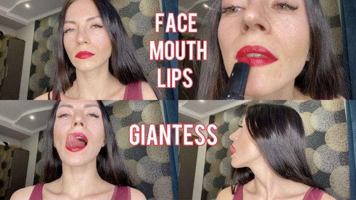 Face, mouth, lips fetish Giantess