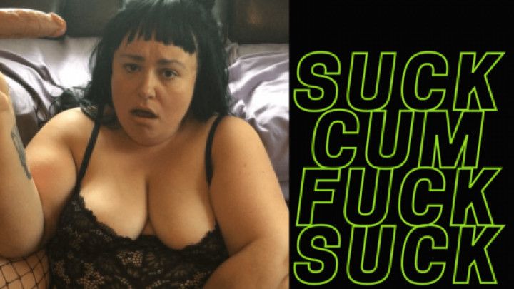 Suck Cum Fuck Suck