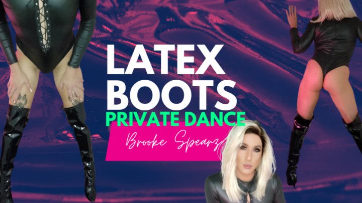 Latex Boots Private Dance