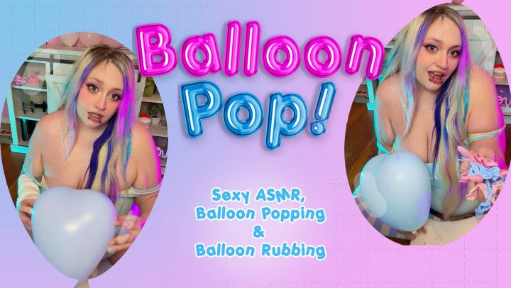 Chubby Girl Balloon Pop &amp; ASMR