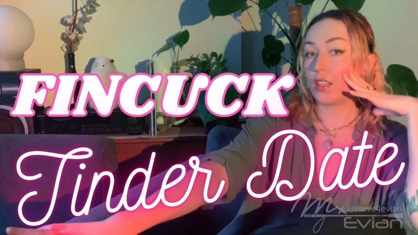 FINCUCK Tinder Date