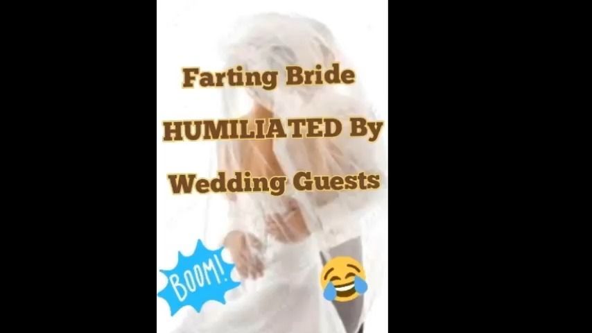 Here Comes The Bride's-Nasty Loud Farts