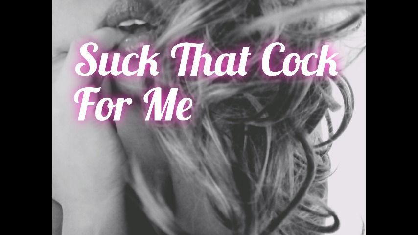 Suck That Cock For Me Babe! Audio