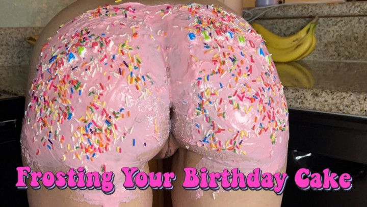 Frosting Your Birthday Cake