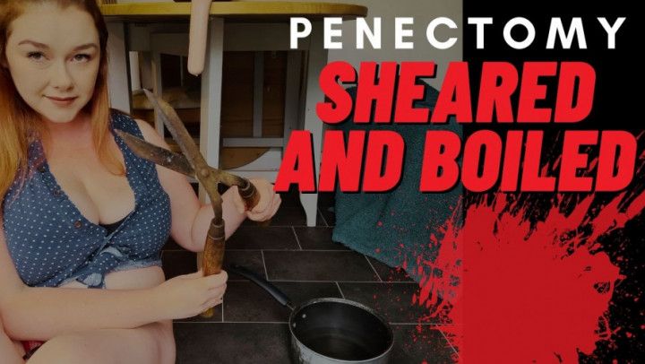 Penectomy - Sheared and Boiled