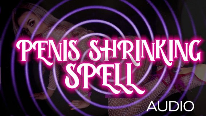 Penis Shrinking Spell AUDIO