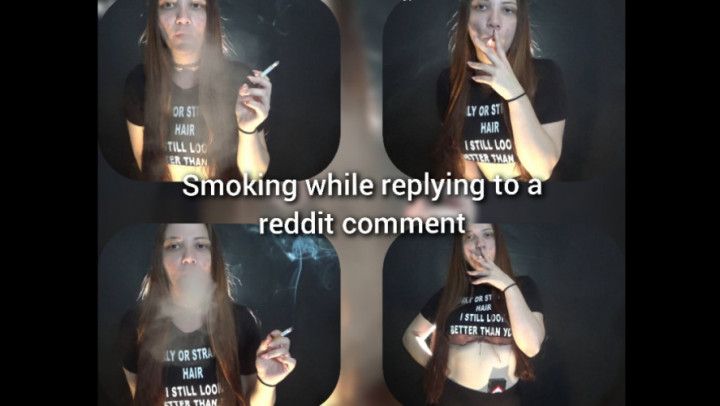 Smoking while replying to a reddit comment