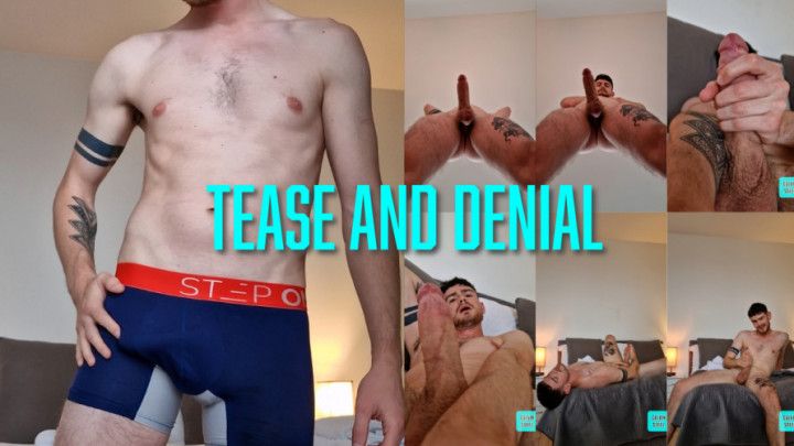 Tease &amp; Denial