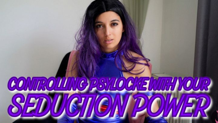 Controlling Psylocke With Your Seduction Power