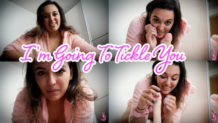 I'm Going To Tickle You