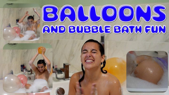 Balloons and Bubble Bath Fun