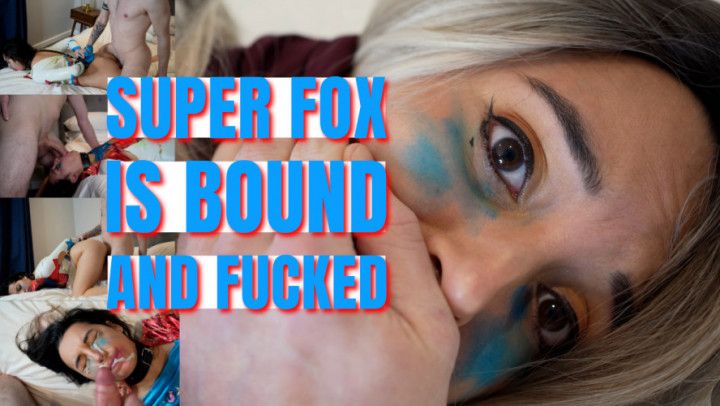 Super Fox is Bound and Fucked