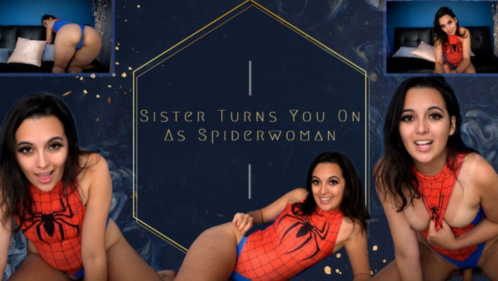 Sister Turns You On As Spiderwoman