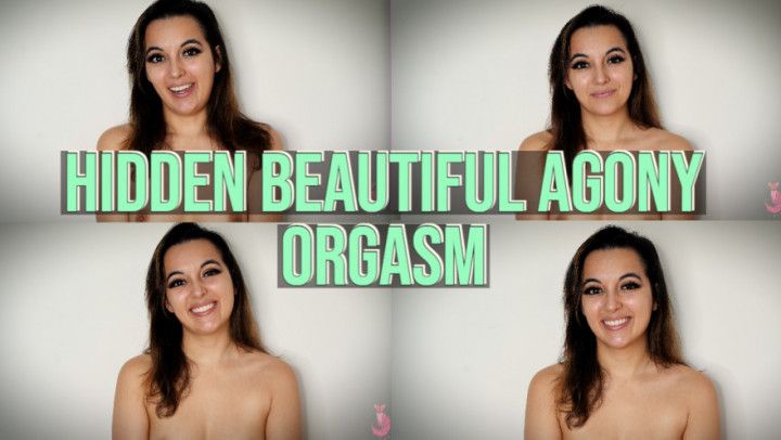 Hidden Beautiful Agony Orgasm