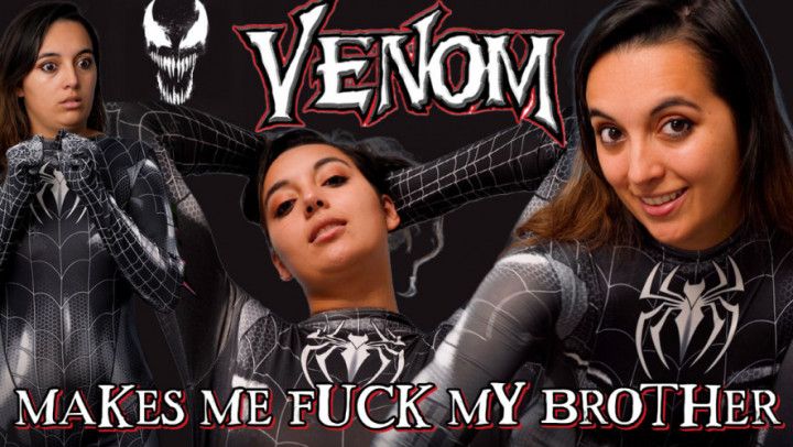 Venom Makes Me Fuck My Brother