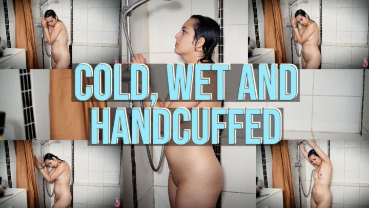 Cold, Wet And Handcuffed