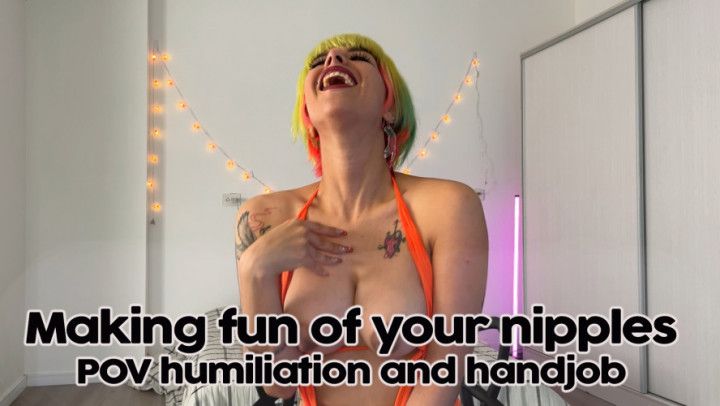 Making fun of your nipples