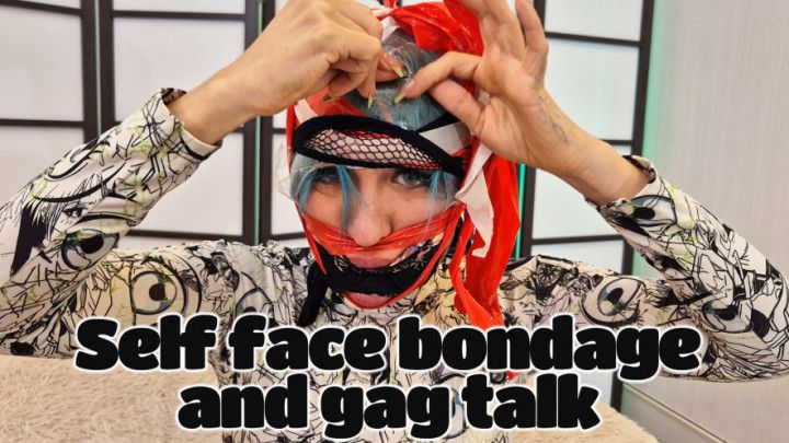 Self face bondage and gag talk