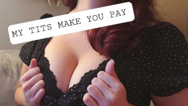 My tits make you pay - findom