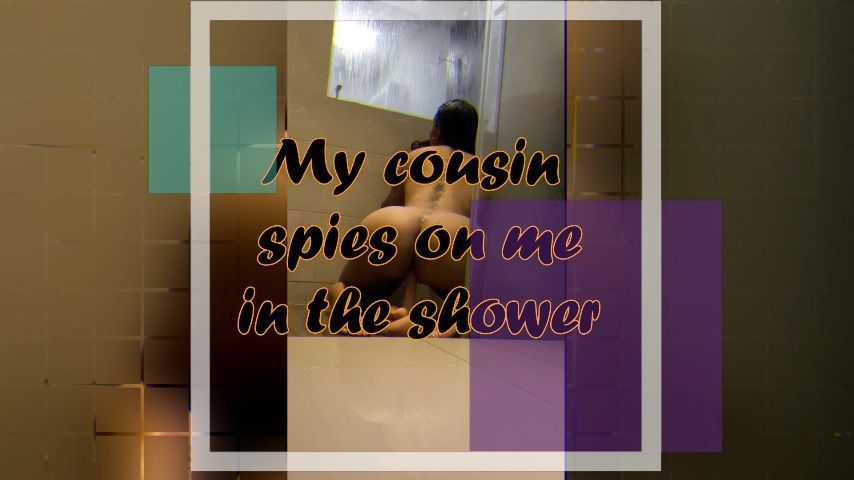 I masturbate in the shower mientra I spy