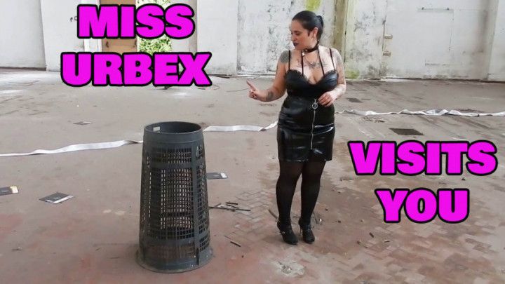 MISS URBEX VISITS YOU