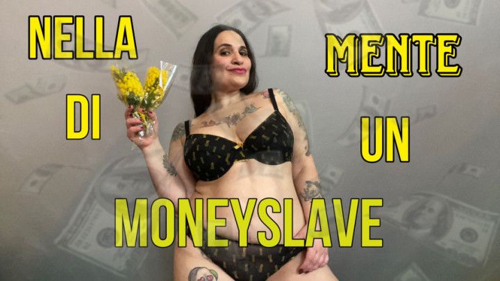 NELLA MENTE DI UN MONEYSLAVE