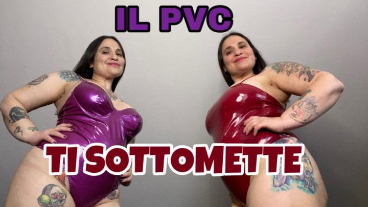 IL PVC TI SOTTOMETTE