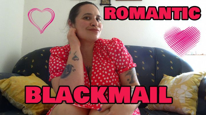 ROMANTIC BLACKMAIL