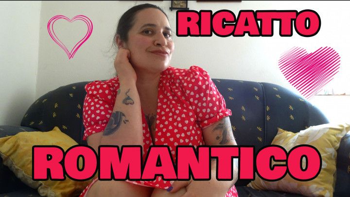 RICATTO ROMANTICO