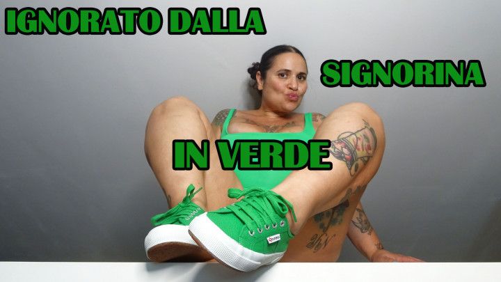 IGNORATO DALLA SIGNORINA IN VERDE