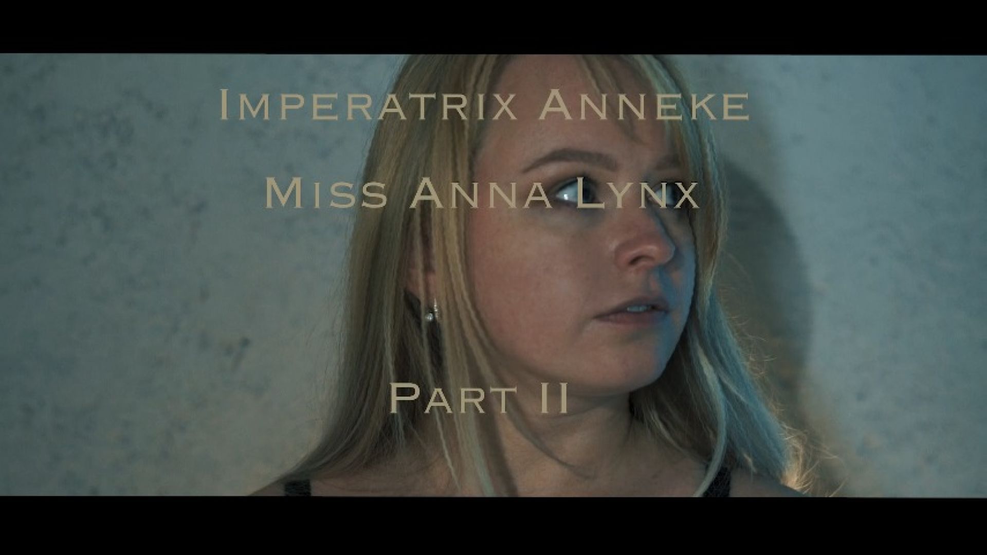 Imperatrix Annake &amp; Miss Anna Lynx - part 2