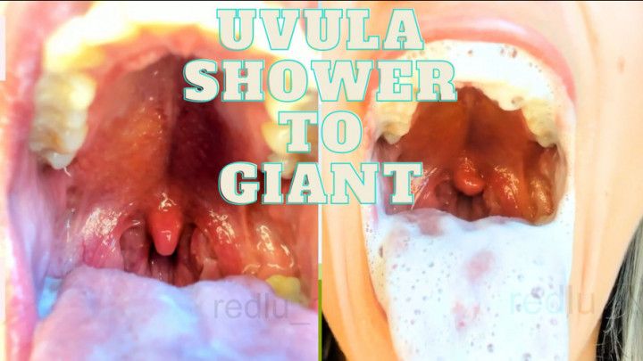 you wash the UVULA of a giant TALKING HOT