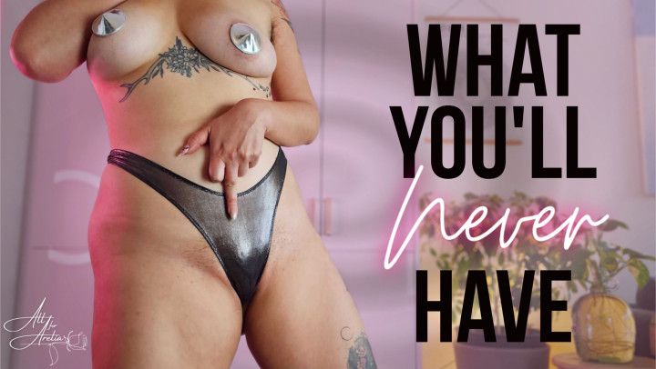 What You'll Never Have: Pussy Denial