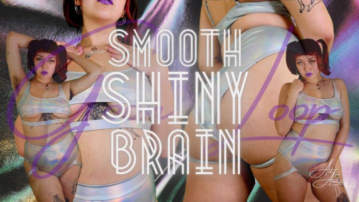 Smooth Shiny Brain Goon Loop