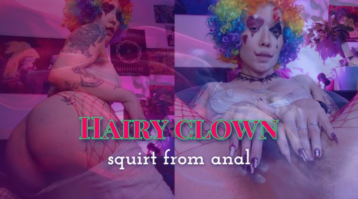 Hairy clown have squirt from anal