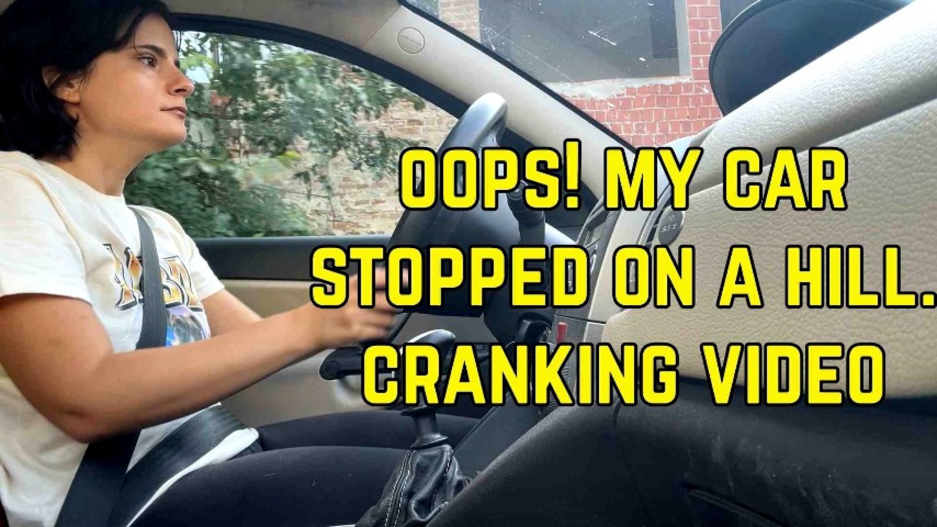 oops! my car stopped. cranking video