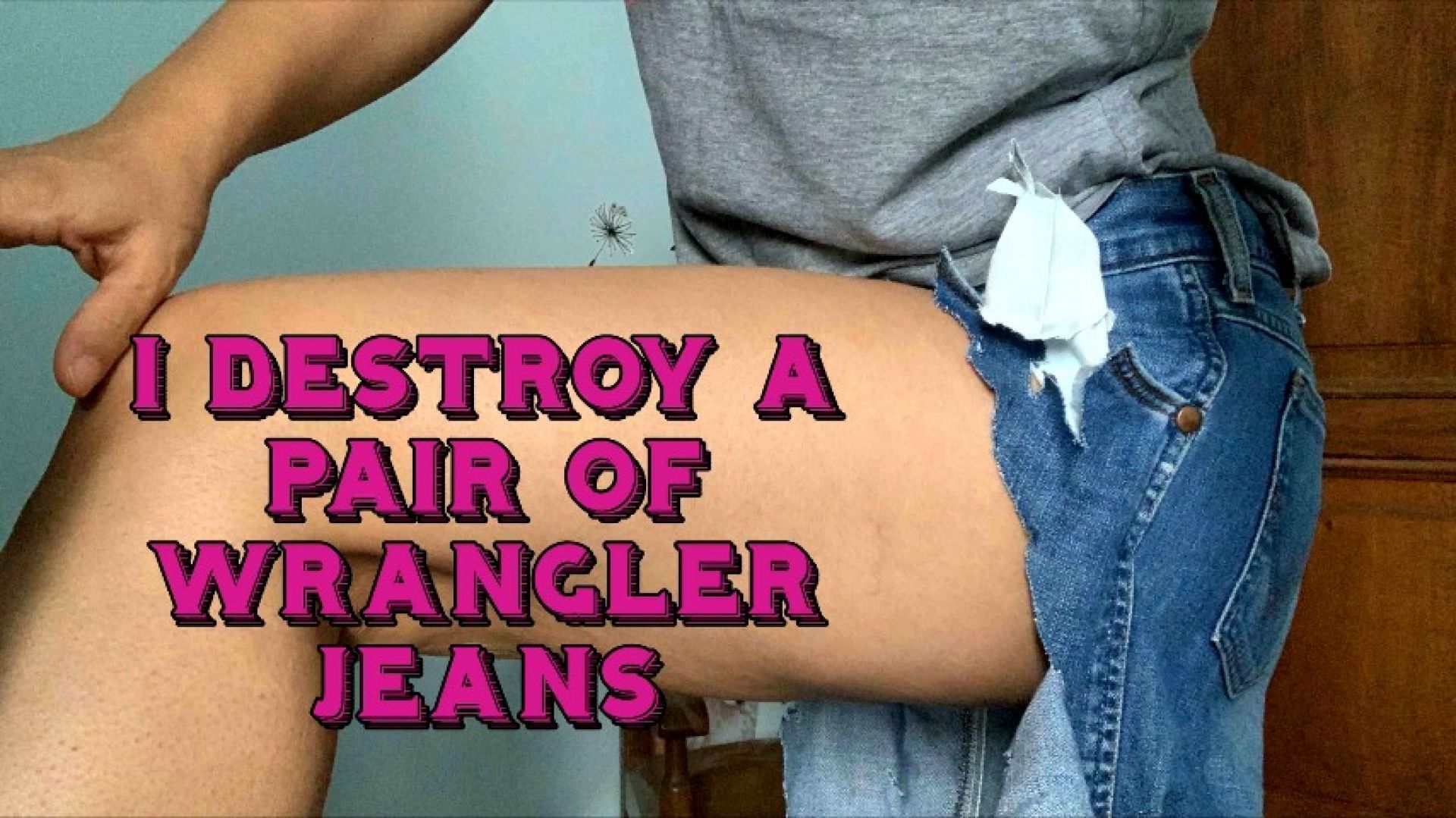 I wear and then destroy a pair of Wrangler jeans