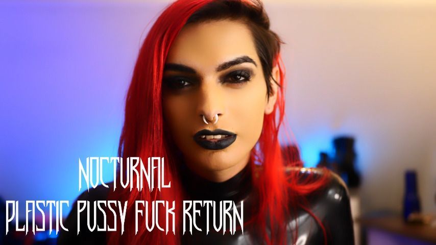 Return of the Plastic Pussy