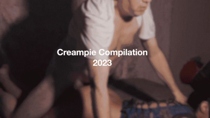 Creampie Compilation 2023 - Part 1