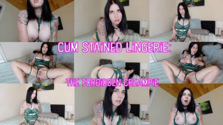 Cum Stained Lingerie: The Forbidden Creampie