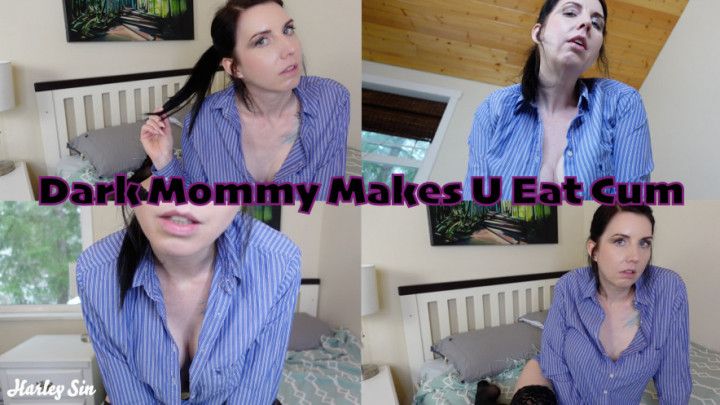 Dark Mommy Makes U Eat Cum