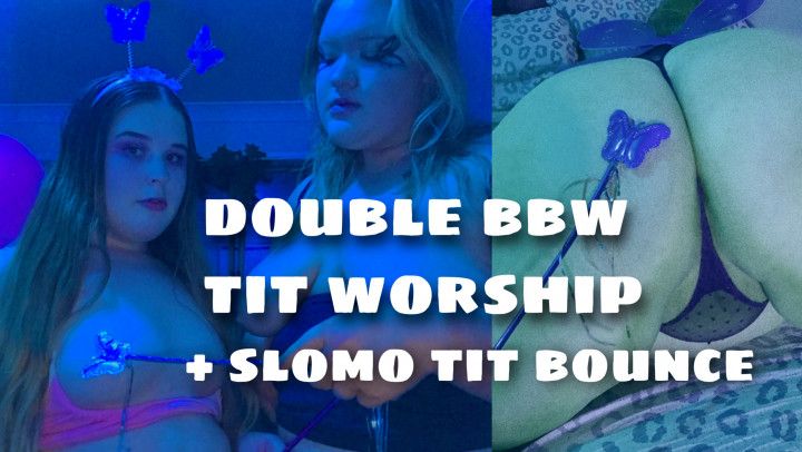 double SSBBW tit play and worship