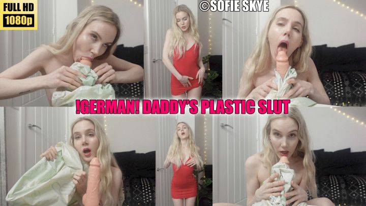 GERMAN Daddys Plastic Slut