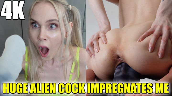 Huge Alien Cock Impregnates Me 4K