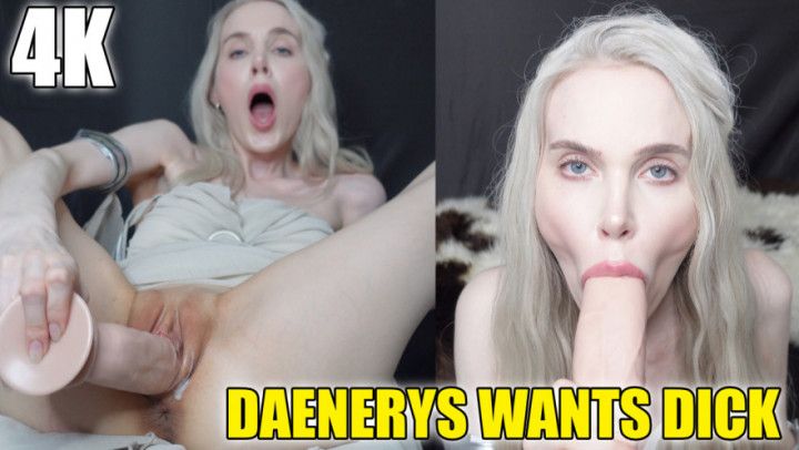 Daenerys Wants Dick 4K