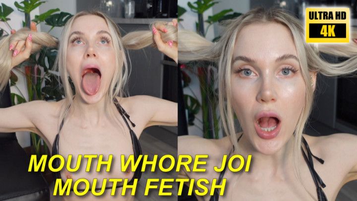 Mouth Whore JOI Mouth Fetish 4K